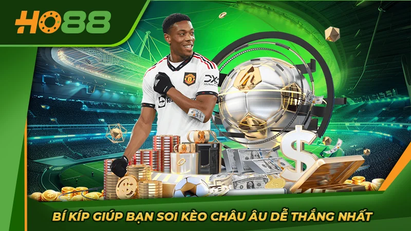 Bí kíp giúp bạn soi kèo châu Âu dễ thắng nhất