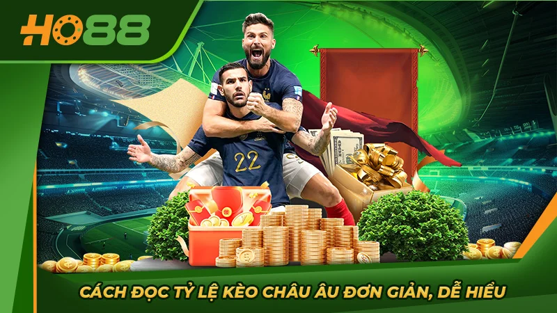 Cách đọc tỷ lệ kèo châu Âu đơn giản, dễ hiểu