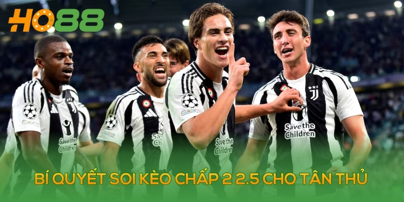 Bí quyết soi kèo chấp 2 2.5 cho tân thủ