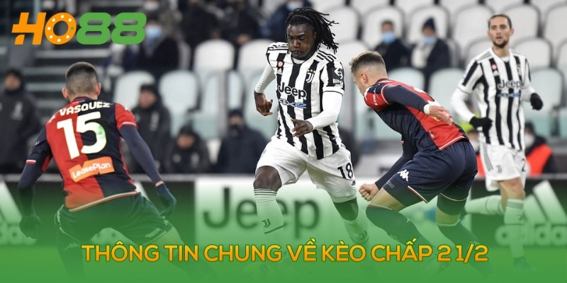 Thông tin về kèo chấp 2 1/2